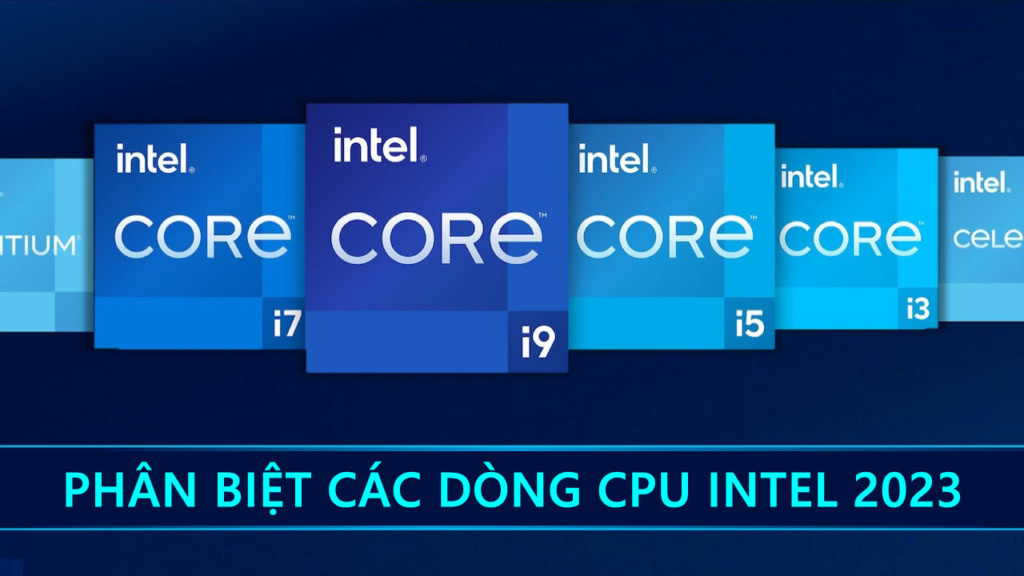 Hướng Dẫn Phân Biệt Các Dòng Cpu Intel Chi Tiết 2023 Featured