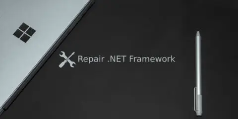 Sửa lỗi Microsoft .NET Framework trên Windows