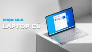 Bi Kip Chon Laptop Cu Laptop Qua Su Dung 4 Tieu Chi Vang