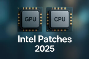 Intel Patches Khẩn Cấp Cho Cpu, Gpu Và Phần Mềm Gaming: Khắc Phục 74 Lỗ Hổng Bảo Mật