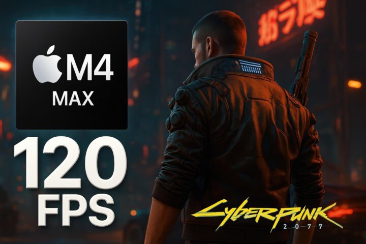 M4 Max playing Cyberpunk 2077 at 120fps - A new milestone for Apple Silicon in gaming