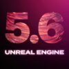 Dlss 4 Trên Unreal Engine 5.6 - Tăng Tốc Độ Khung Hình, Giảm Tải Gpu