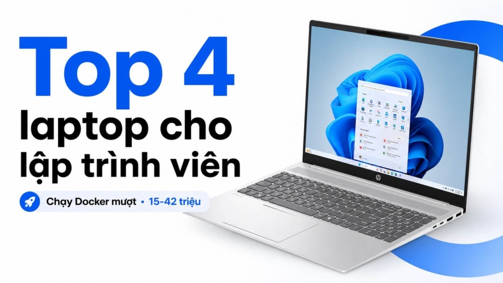 Top 4 Laptop Cho Lập Trình Viên Dev 2026