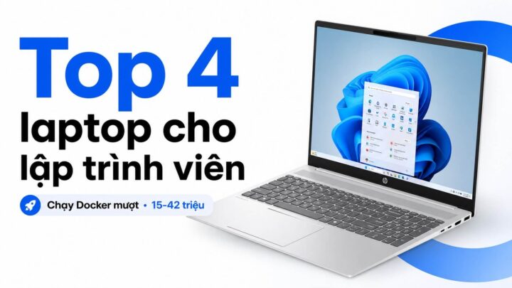 Laptops for Developers 2026: 4 machines that run Docker Compose smoothly starting from 15 million