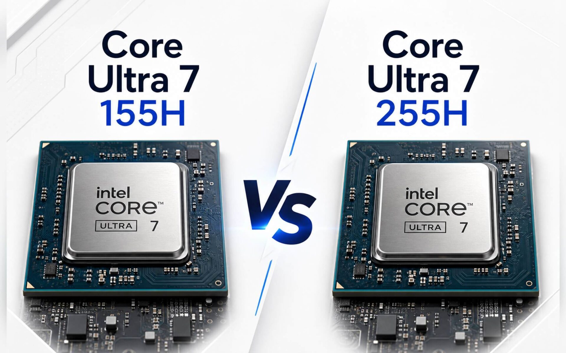 Core Ultra 7 155H Vs 255H V2 Featured Hai Chip Intel Core Ultra 7 155H Và 255H Trên Bo Mạch Laptop