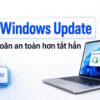 Tắt Windows Update: Tạm Hoãn An Toàn Hơn Tắt Hẳn