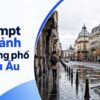 Prompt Tạo Ảnh Đường Phố Châu Âu Sau Mưa Đẹp Như Ảnh Chụp