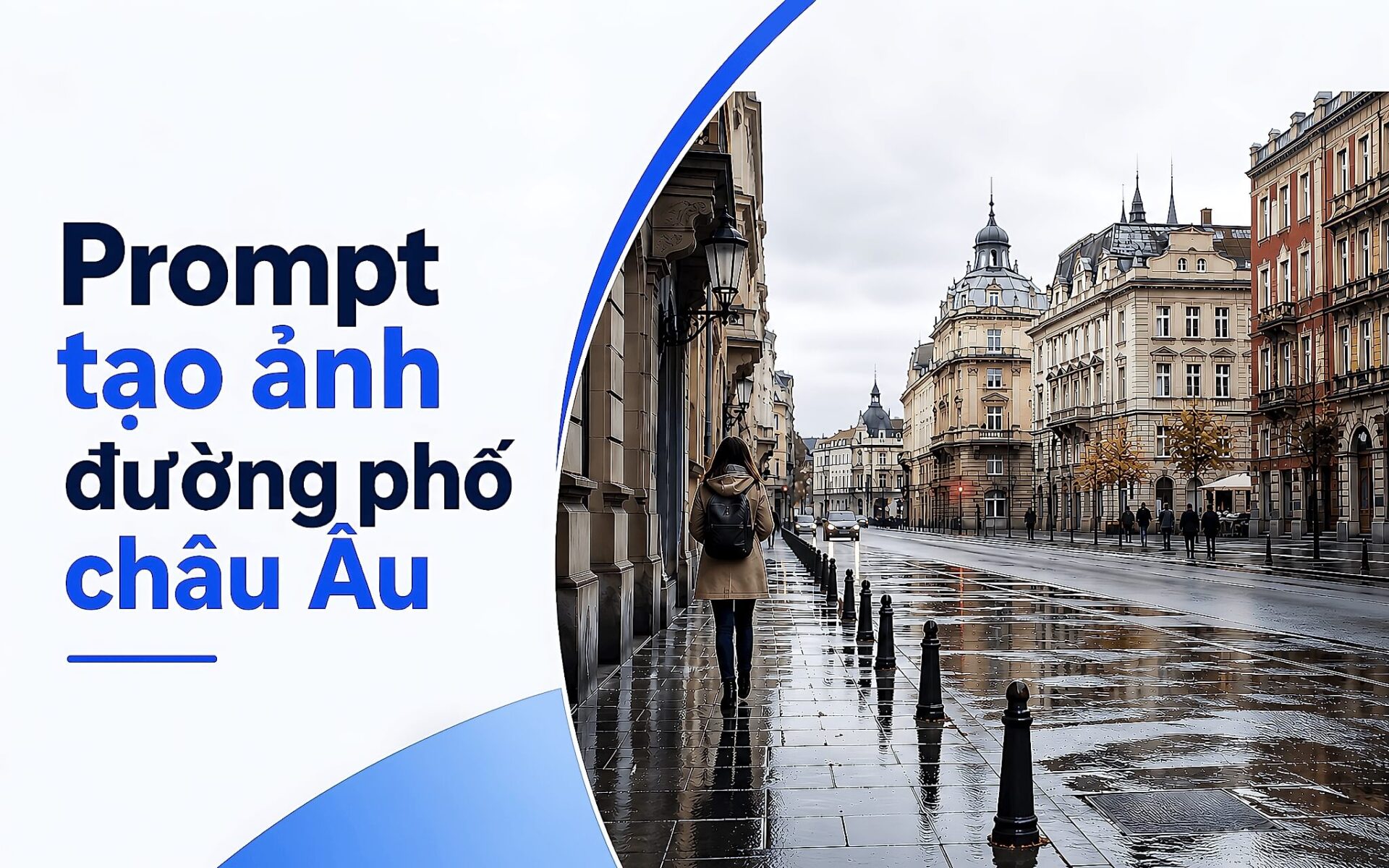 Prompt Tạo Ảnh Đường Phố Châu Âu Sau Mưa Đẹp Như Ảnh Chụp