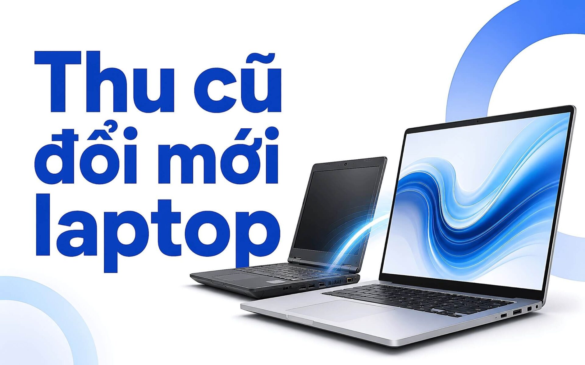 Thu Cu Doi Moi Laptop Gia Thu Bao Hanh Tphcm Featured Thu Cũ Đổi Mới Laptop: Máy Cũ Dễ Chốt Nhưng Bảo Hành Ra Sao?
