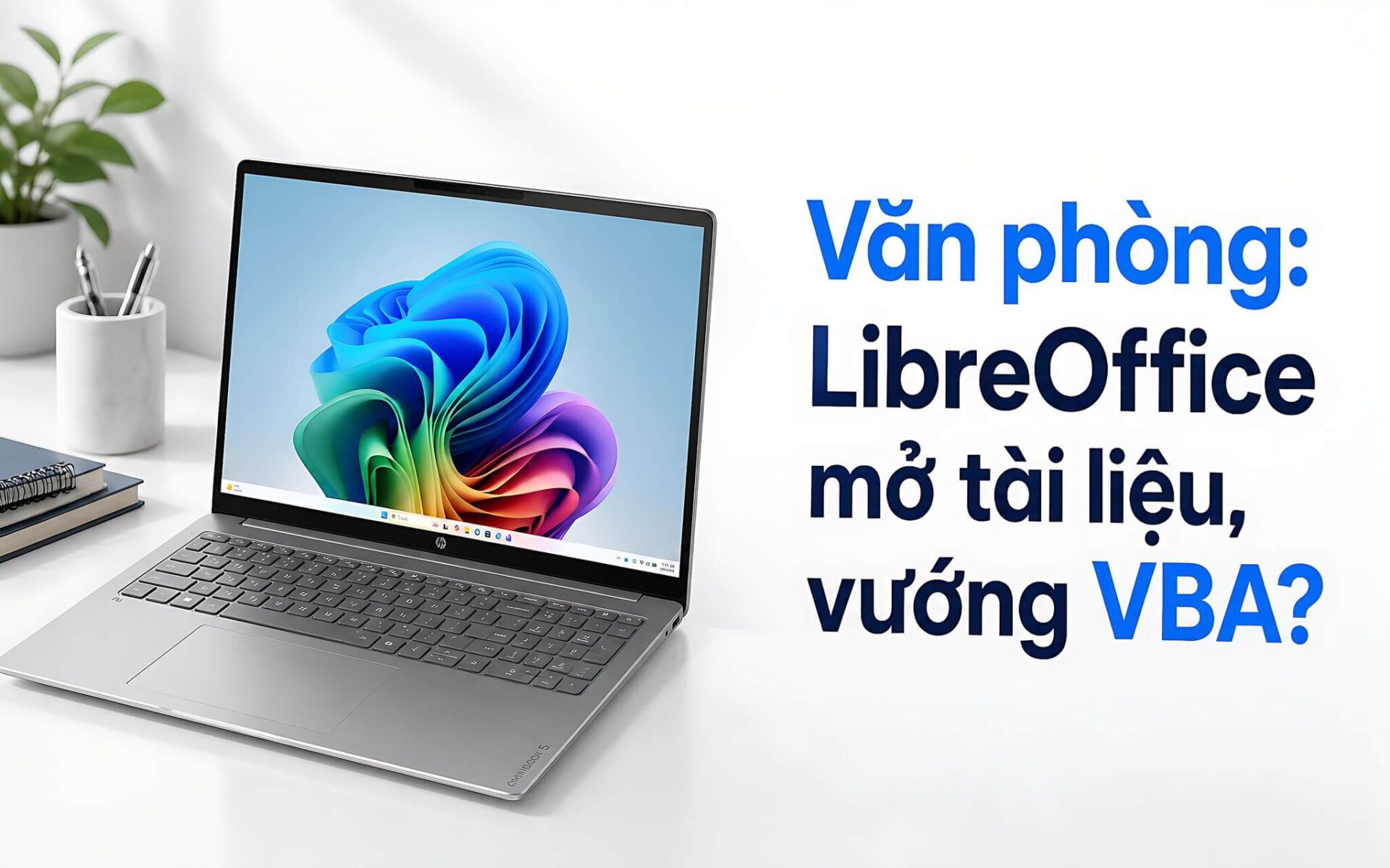 Van Phong Libreoffice Mo Tai Lieu Nhung Vuong Macro Vba Featured Office Cho Văn Phòng: Libreoffice Miễn Phí Hay Microsoft 365 Bản Quyền