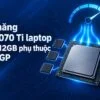 rtx 5070 ti laptop vram 12gb phu thuoc muc tgp featured