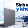 laptop cho sinh vien y khoa nhe pin lau featured