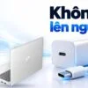 laptop khong len nguon kiem adapter xa dien featured