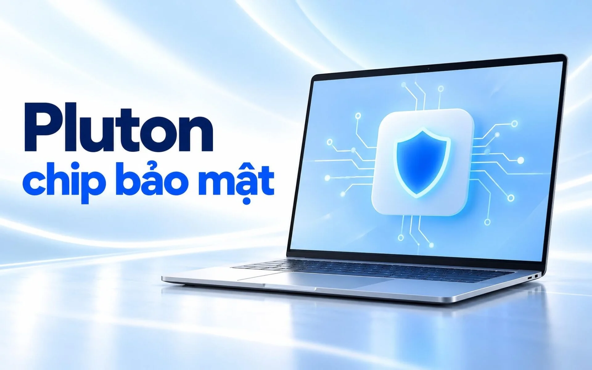 Pluton trên laptop - Bộ xử lý bảo mật trong CPU khác TPM rời ở đâu